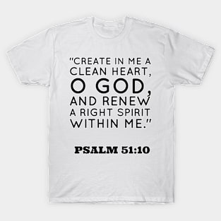 Bible words Psalm 51:10 T-Shirt